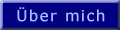 &uuml;ber mich